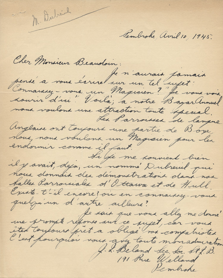 Reproduction d'une lettre de J.I. B&eacute;land, secr&eacute;taire de la Soci&eacute;t&eacute; Saint-Jean-Baptiste de Pembroke (Ontario), &agrave; Rosario Beaudoin, secr&eacute;taire de la F&eacute;d&eacute;ration des soci&eacute;t&eacute;s Saint-Jean-Baptitste de l'Ontario, 10 avril 1945.