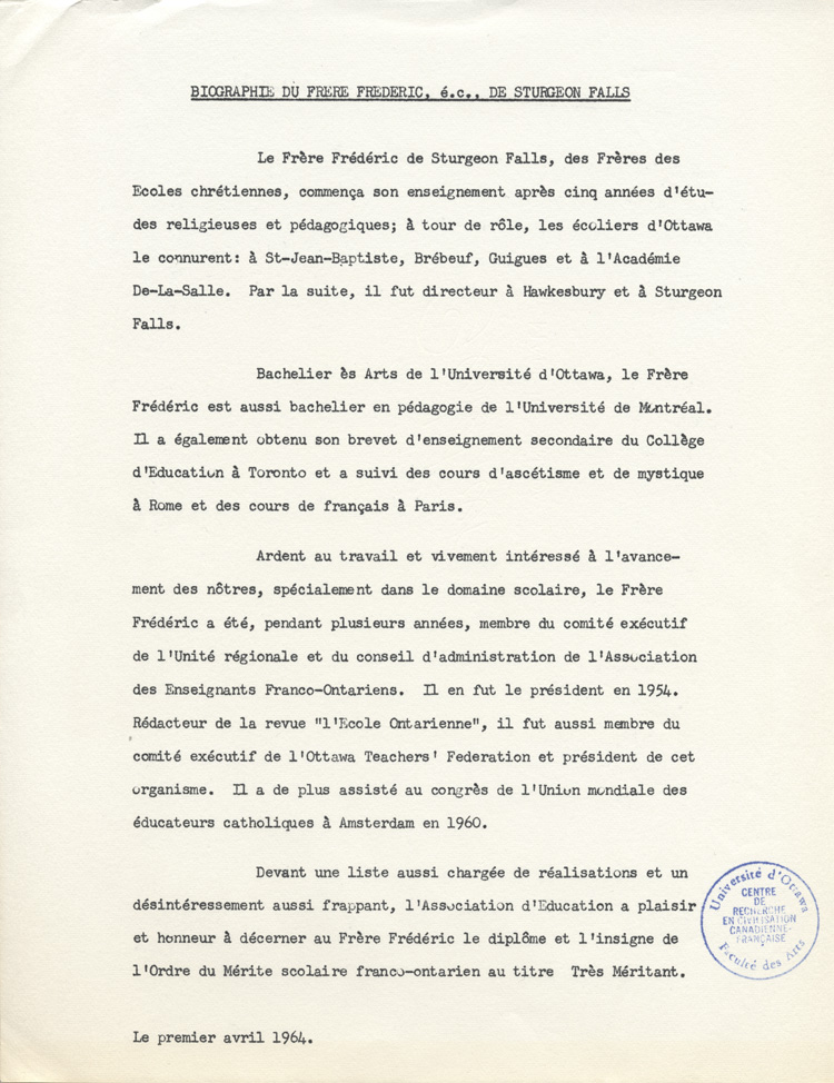Reproduction d'une biographie du fr&egrave;re Fr&eacute;d&eacute;ric, &eacute;.c., r&eacute;cipiendaire de l'Ordre du m&eacute;rite scolaire franco-ontarien de l'Association canadienne-fran&ccedil;aise d'&eacute;ducation d'Ontario, 1er avril 1964.