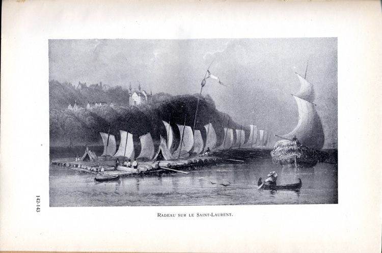 Reproduction de la cent quarante-deuxi&egrave;me et la cent quarante-troisi&egrave;me planche de Le Canada h&eacute;ro&iuml;que et pittoresque, par Alexis de Barbezieux, comprenant une illustration d’un radeau de bois sur le Saint-Laurent au XIXe si&egrave;cle, 1927.