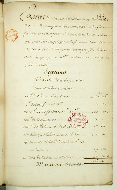 Reproduction du recto du cent quarante-quatri&egrave;me folio du soixante-deuxi&egrave;me volume de la Correspondance g&eacute;n&eacute;rale Canada, comprenant un &eacute;tat des vivres, munitions et ustensiles d&eacute;livr&eacute;s des magasins de Montr&eacute;al et du fort Frontenac pour la nourriture des ouvriers employ&eacute;s &agrave; la construction du bateau Saint-Louis et pour la dite construction, 15 juillet 1734.