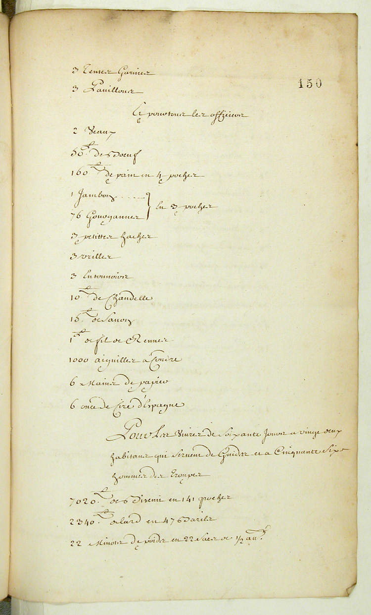 Reproduction du recto du cent cinquanti&egrave;me folio du soixante-deuxi&egrave;me volume de la Correspondance g&eacute;n&eacute;rale Canada, comprenant un &eacute;tat des vivres, munitions et ustensiles envoy&eacute;s des magasins du roi &agrave; Montr&eacute;al pour un party command&eacute; par monsieur de Noyelle allant en guerre contre les sauvages Renards, 6 septembre 1734.