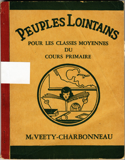 Reproduction de la page couverture du manuel Peuples lointains : livre de lecture pour le cours de sciences sociales des classes moyennes du cours primaire, par Marion Jane McVeety, traduction fran&ccedil;aise de Louis Charbonneau, 1943.