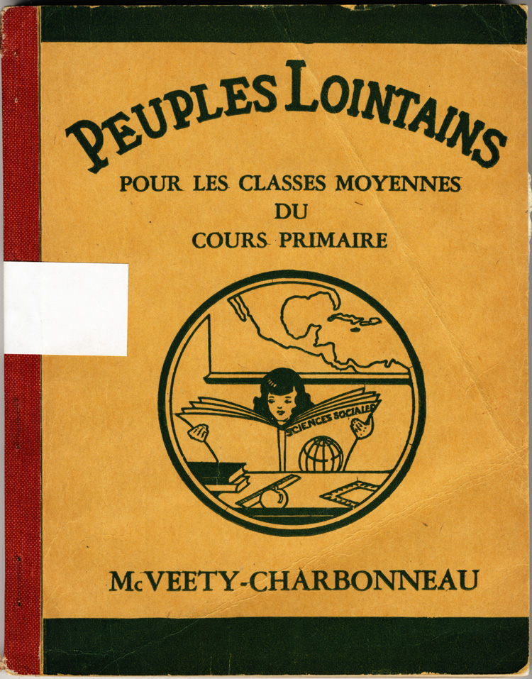 Reproduction de la page couverture du manuel Peuples lointains : livre de lecture pour le cours de sciences sociales des classes moyennes du cours primaire, par Marion Jane McVeety, traduction fran&ccedil;aise de Louis Charbonneau, 1943.