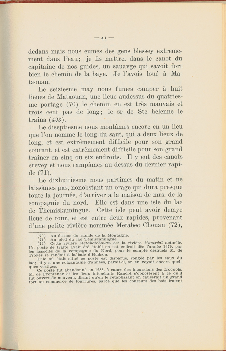 Reproduction de la quarante et uni&egrave;me page du Journal de l’exp&eacute;dition du chevalier de Troyes &agrave; la baie d’Hudson en 1686, &eacute;dit&eacute; et annot&eacute; par Yvanhoe Caron, d&eacute;crivant le trajet de Mattawa &agrave; la rivi&egrave;re Moose, en passant par la rivi&egrave;re Outaouais, le lac Temiscamingue, le lac et la rivi&egrave;re Abitibi, 1918.